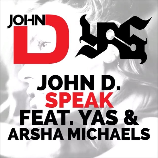 دانلود آهنگ جدید یاس ، John D و Arsha Michaels به نام Speak
